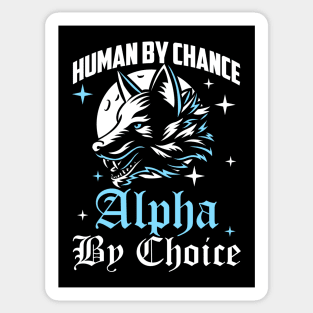 Human By Chance Alpha By Choice Alpha Wolf Women Sticker